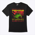 The Horrors Are Never Ending Yet I Remain Silly Frog Shirt