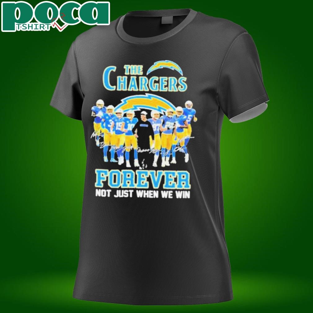 The Los Angeles Chargers Forever, Not Just When We Win Signatures T shirts