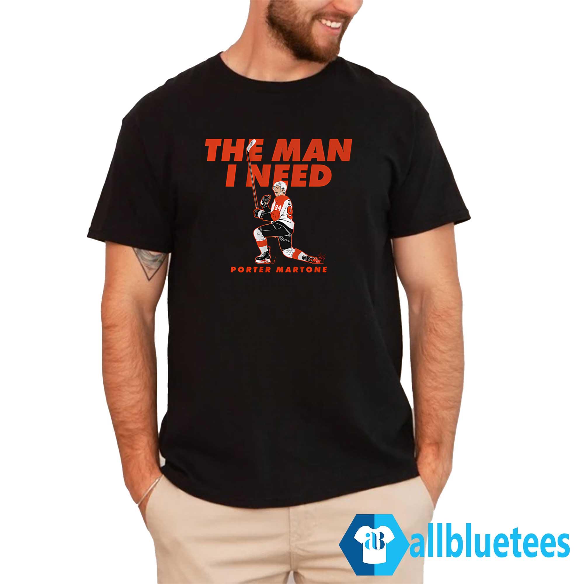 The Man I Need Porter Martone Shirt