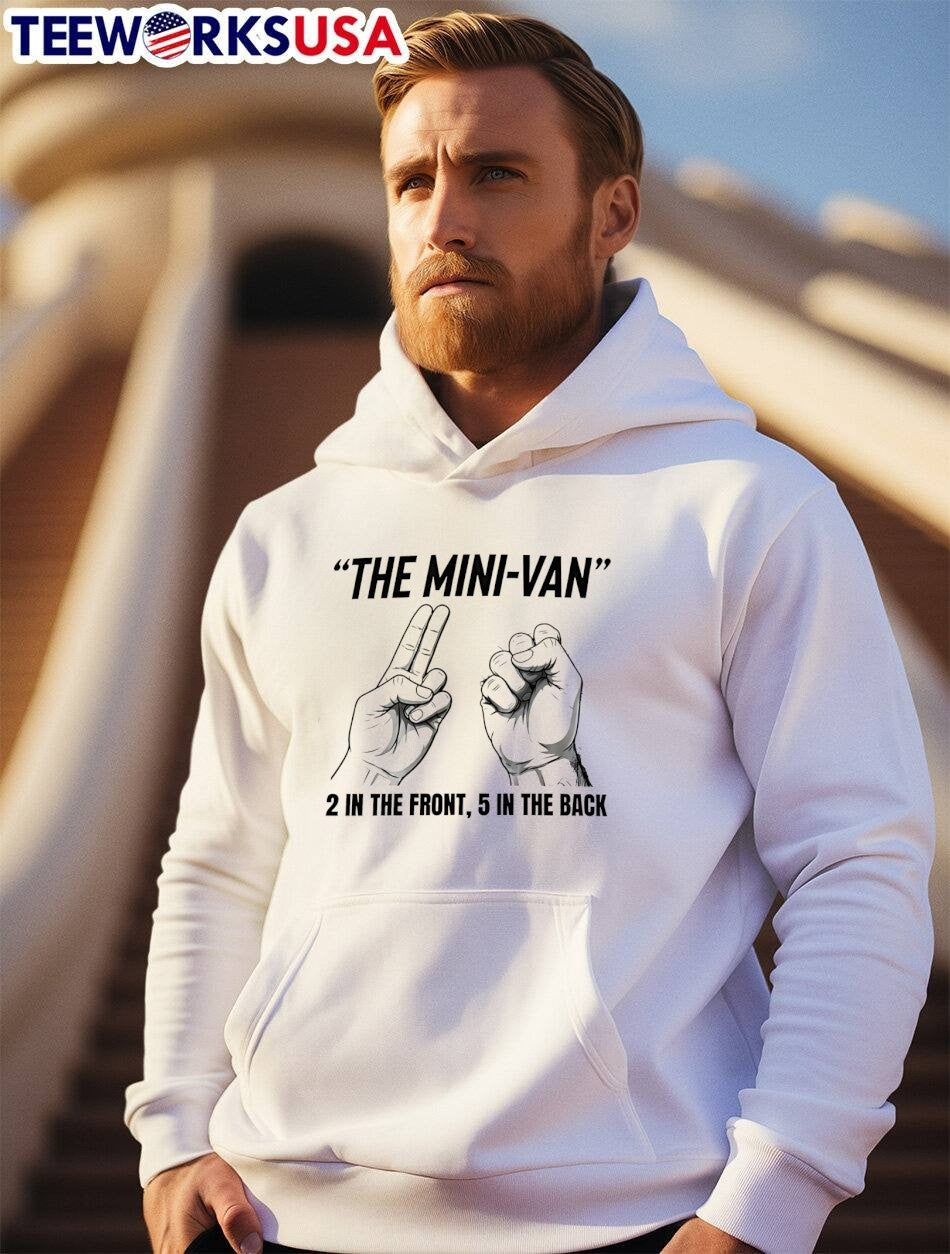 The Mini-van 2 in the Front 5 in the Back T-shirt