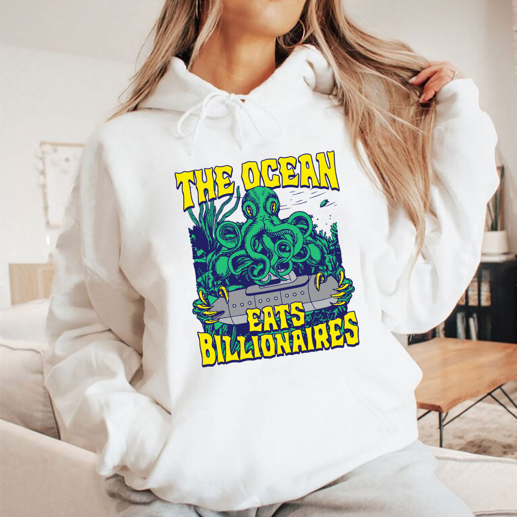The Ocean Eats Billionaires T Shirt