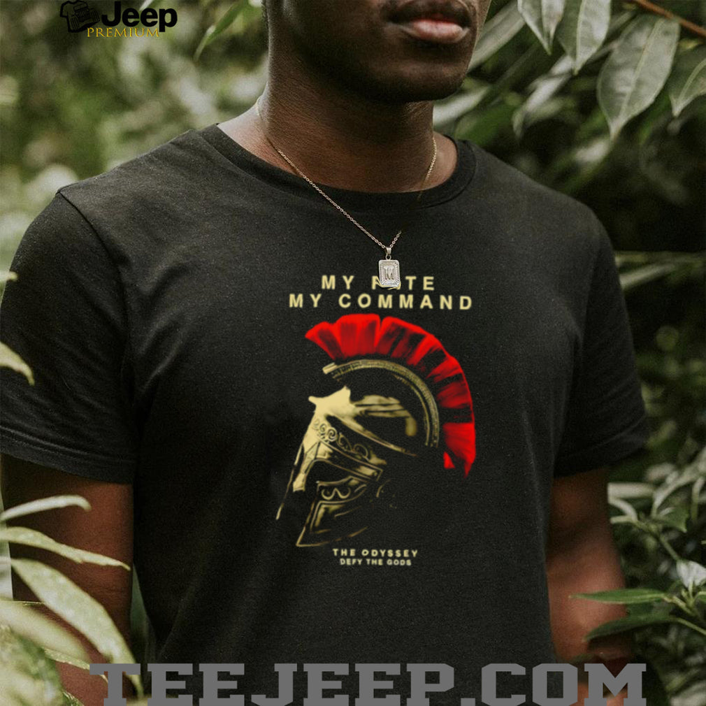 The Odyssey Defy The Gods My Fate My Command poster shirt