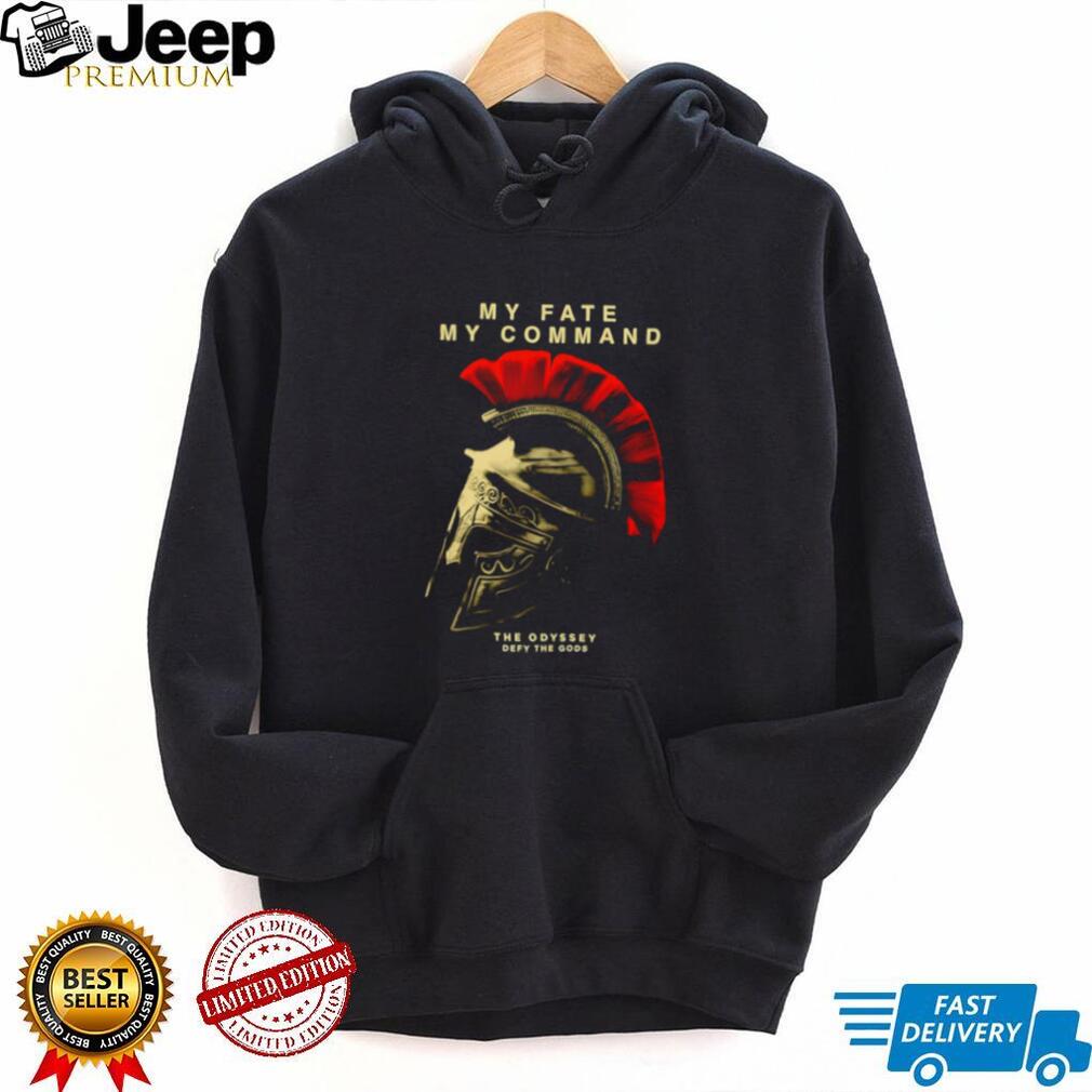 The Odyssey Defy The Gods My Fate My Command poster shirt