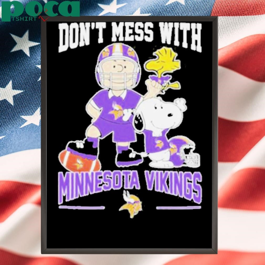The Peanuts Don’t Mess With Minnesota Vikings Shirt