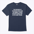 The President Of The United States And The Dumbest Person T Shirt