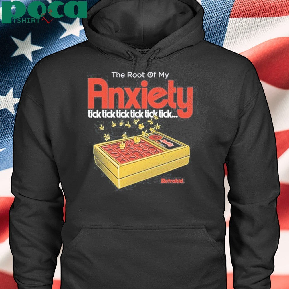 The Root Of My Anxiety Tick Tick Tick Tick Tick Tick Shirt
