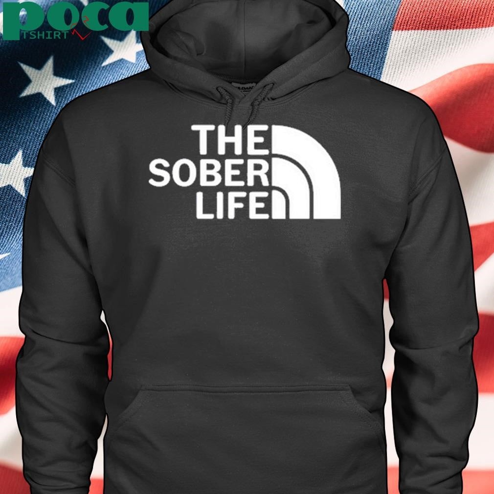 The Sober Life Tee Shirt