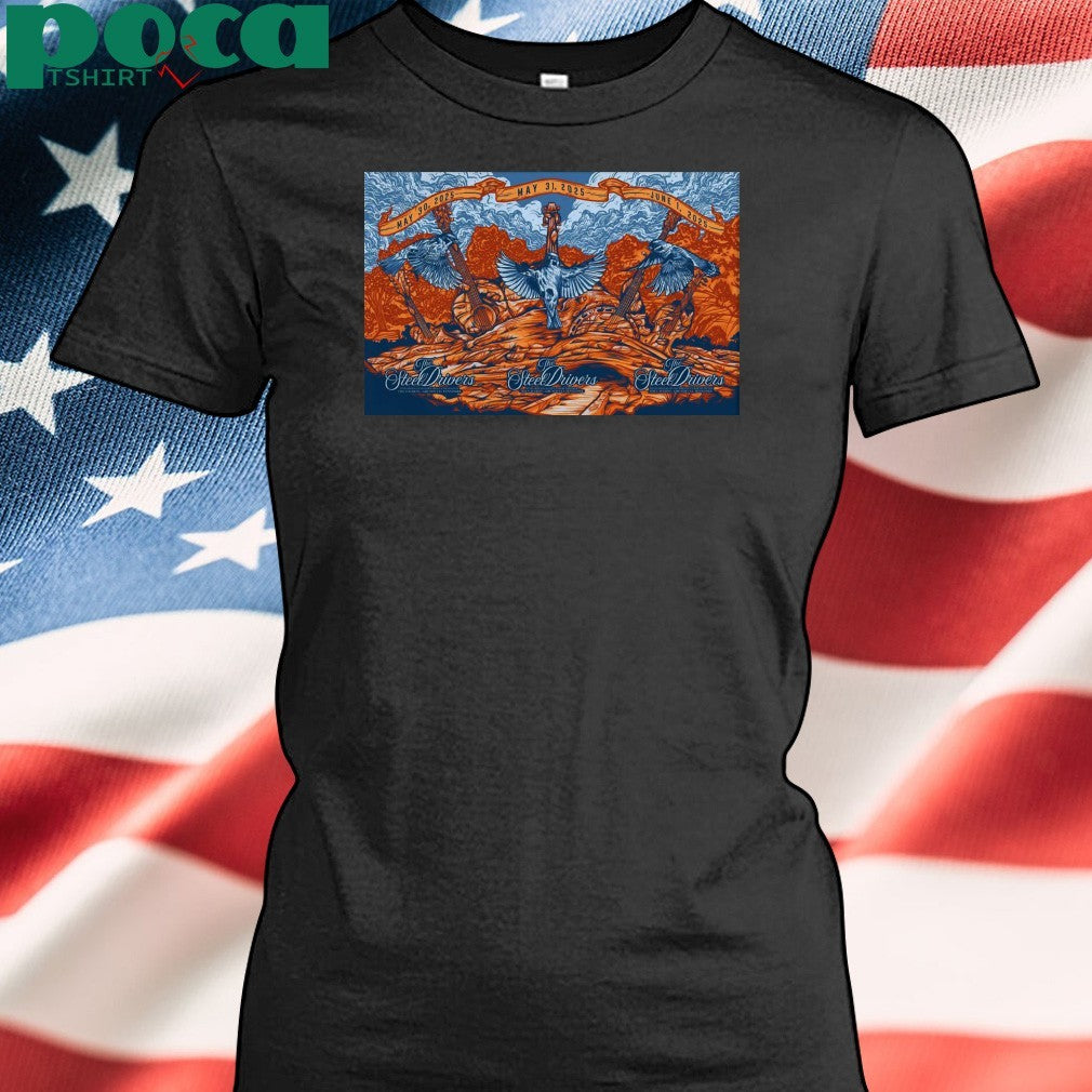 The SteelDrivers 5 30-6 1 2025 The Caverns in Pelham TN Poster shirt
