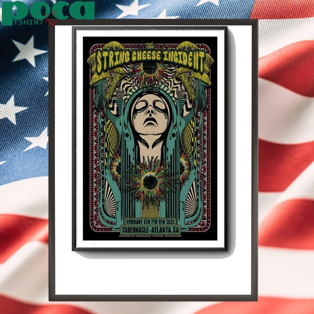 The String Cheese Incident Atlanta GA Feb 6 7 8 2025 Tabernacle Poster shirt