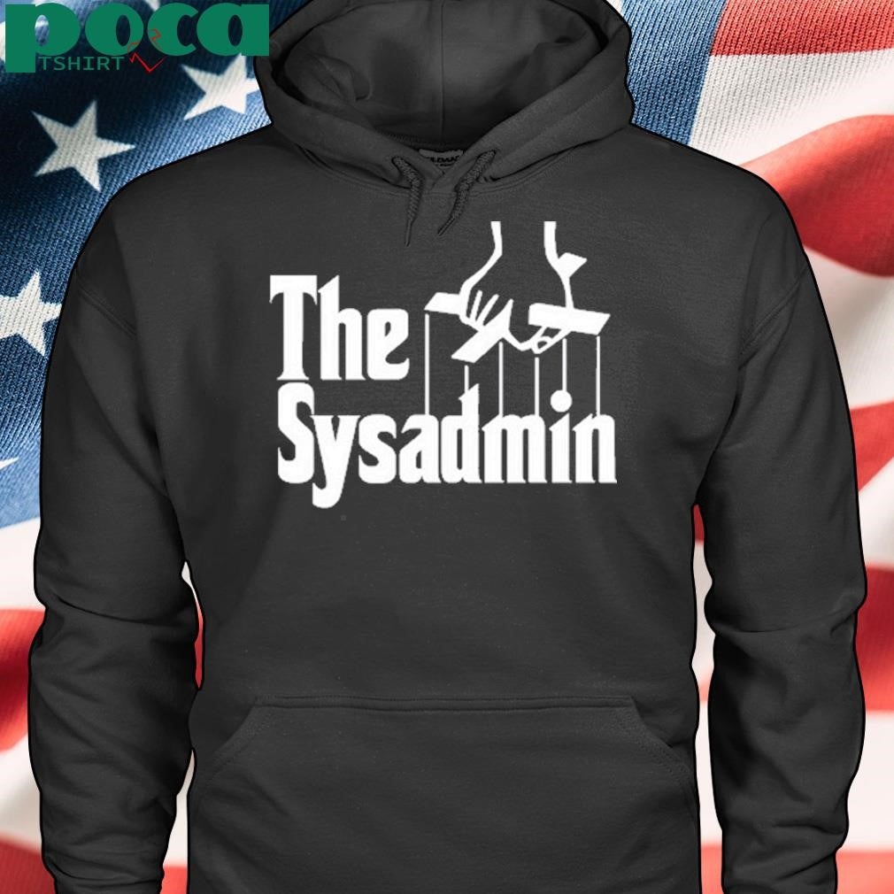 The Sysadmin Godfather Shirt