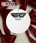 The Tech Insufficient memory at this time Ornament