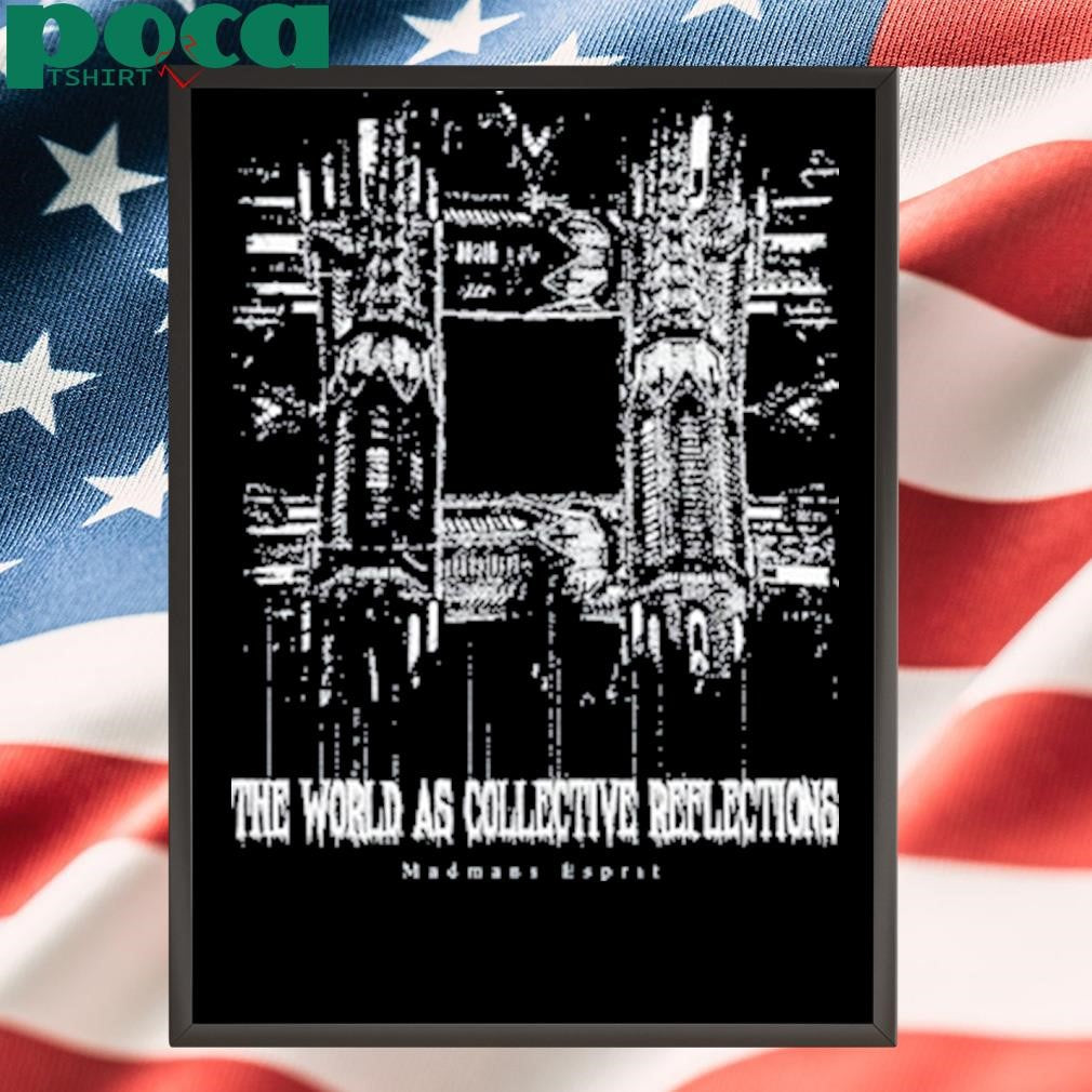 The World As Collective Reflections shirt