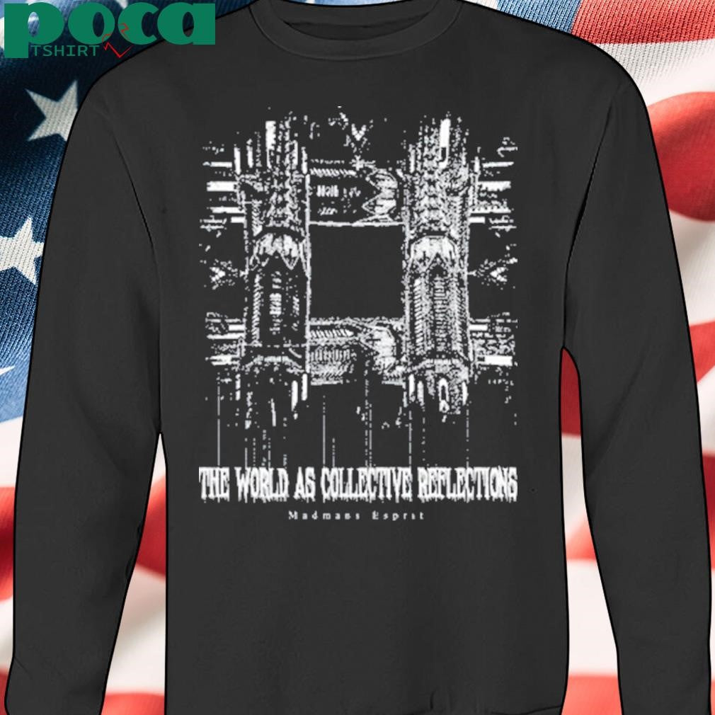 The World As Collective Reflections shirt