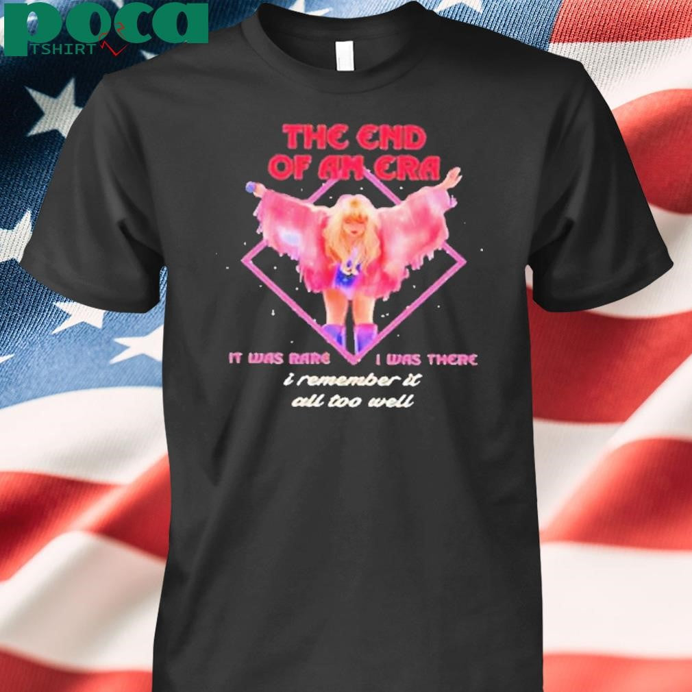 The end of an era it was rare I was there I remember it all too well Shirt