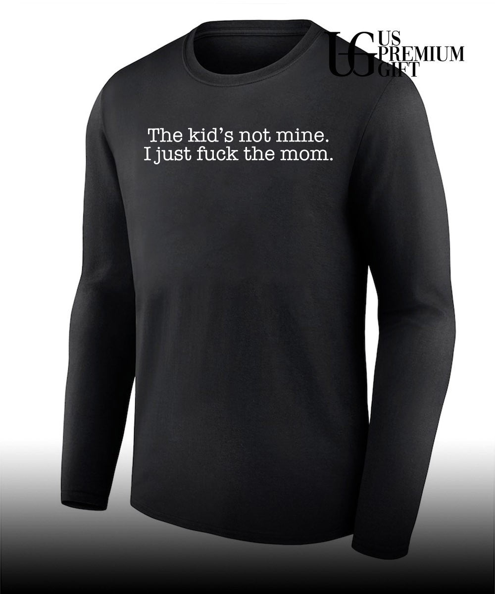 The kid’s is not mine shirt