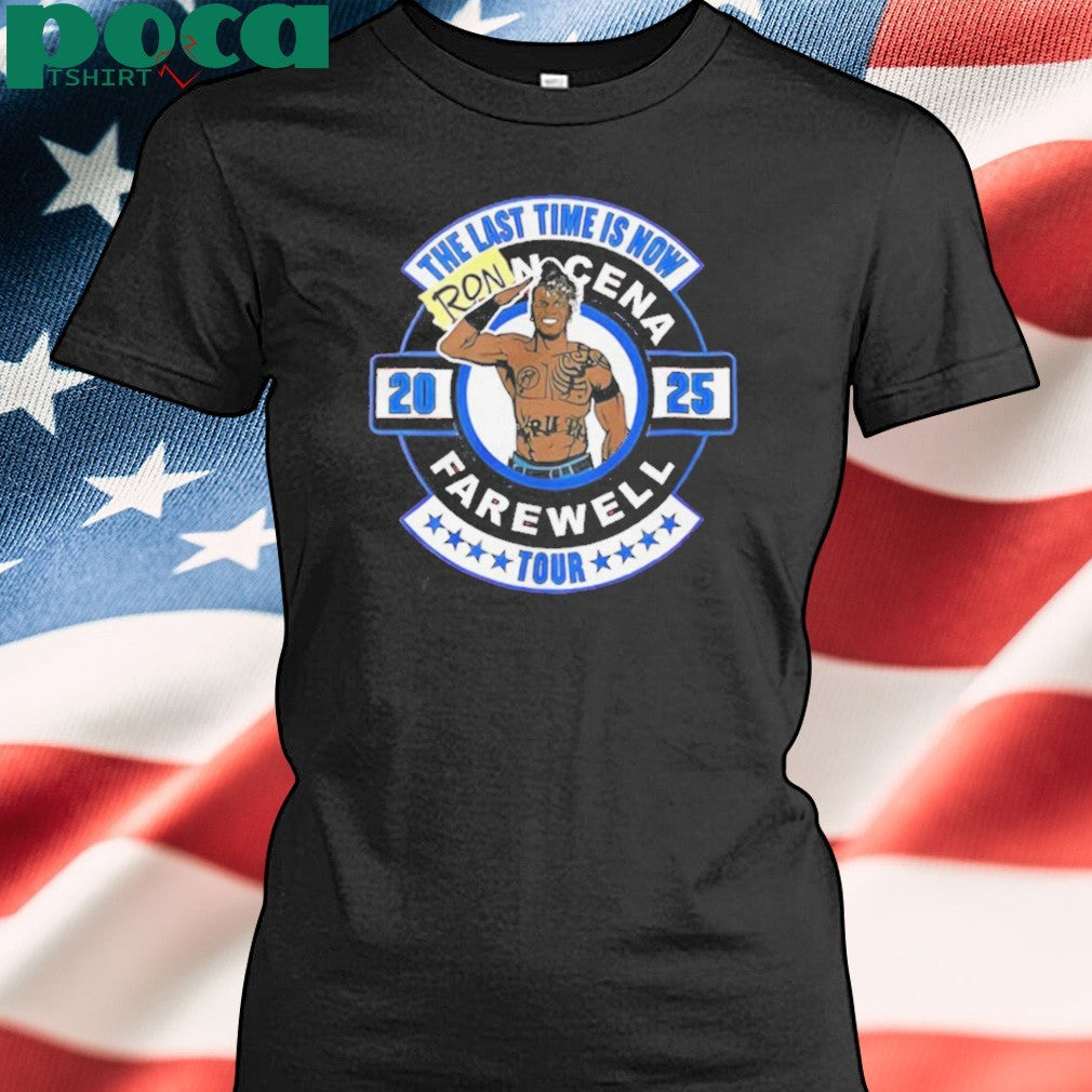 The last time is now Ron Cena Farewell Tour 2025 shirt