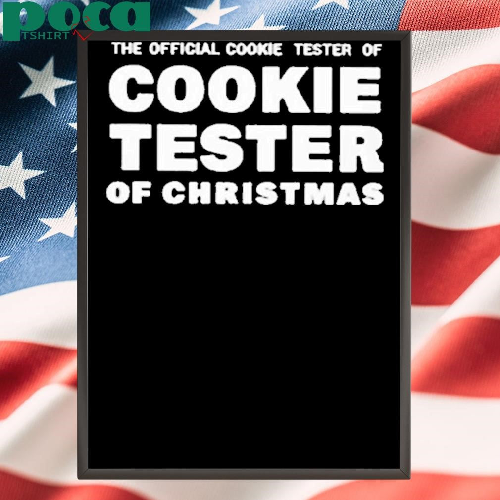 The official cookie tester of cookie tester of Christmas Shirt