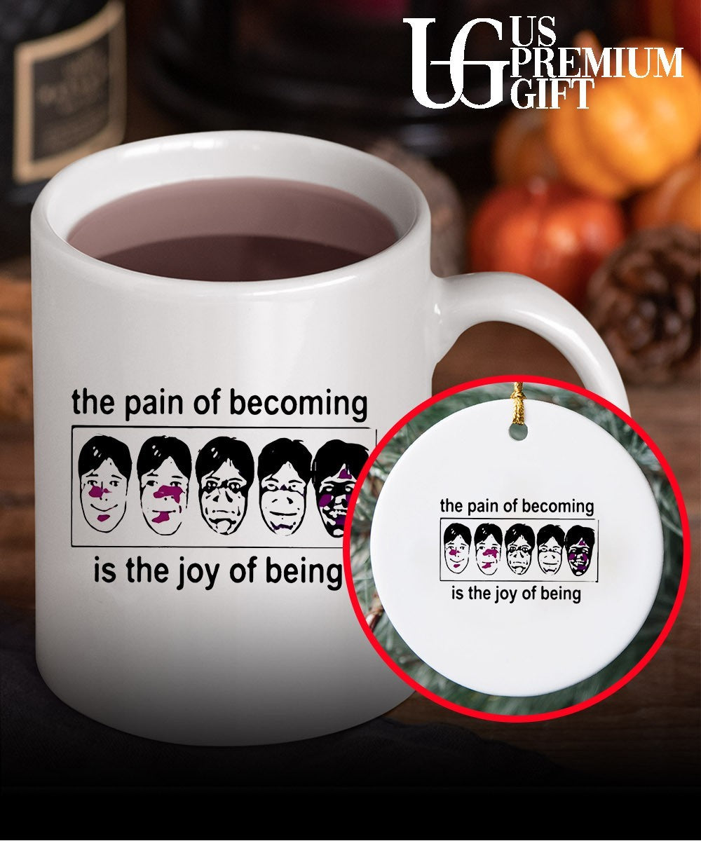 The pain of becoming is the joy of being shirt
