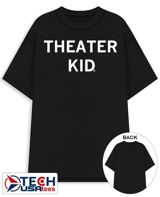 Theater kid shirt