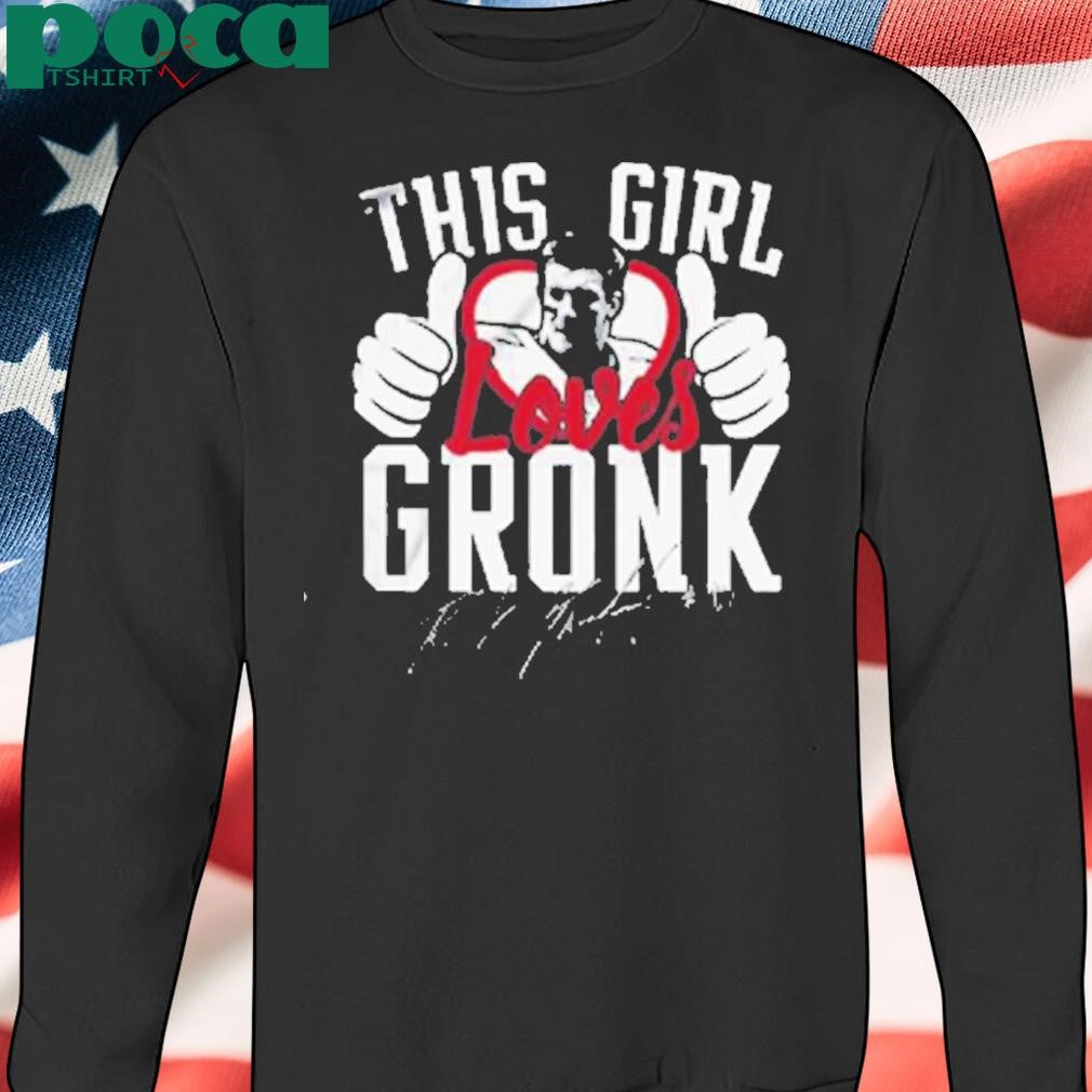 This Girl Loves Gronk Shirt
