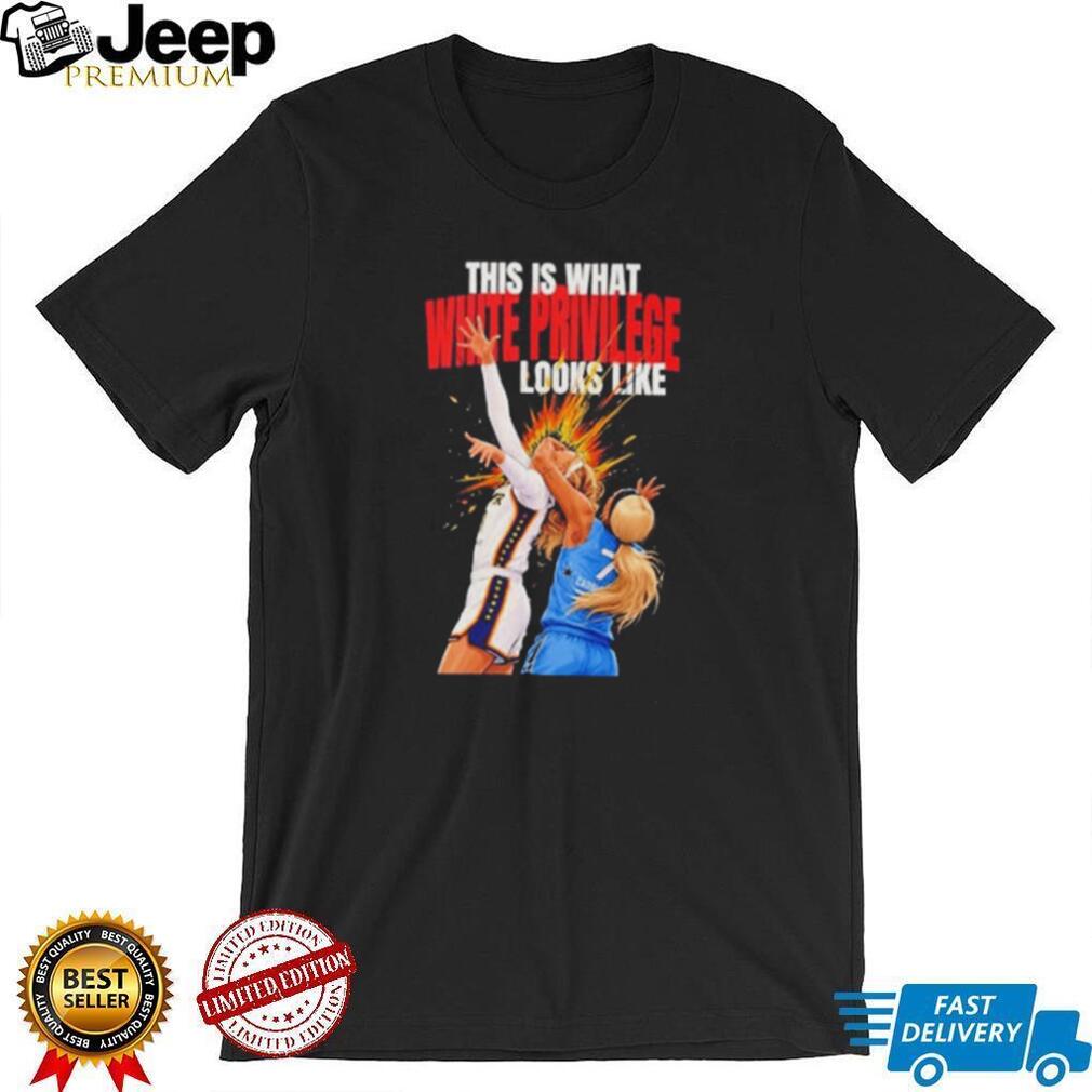 This Is What White Privilege Looks Like DiJonai Carrington Chicago Sky shirt