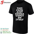 This cock aint gonna vomit on itself shirt
