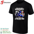 Those who would disrespect our flag have never been handed a folded one shirt