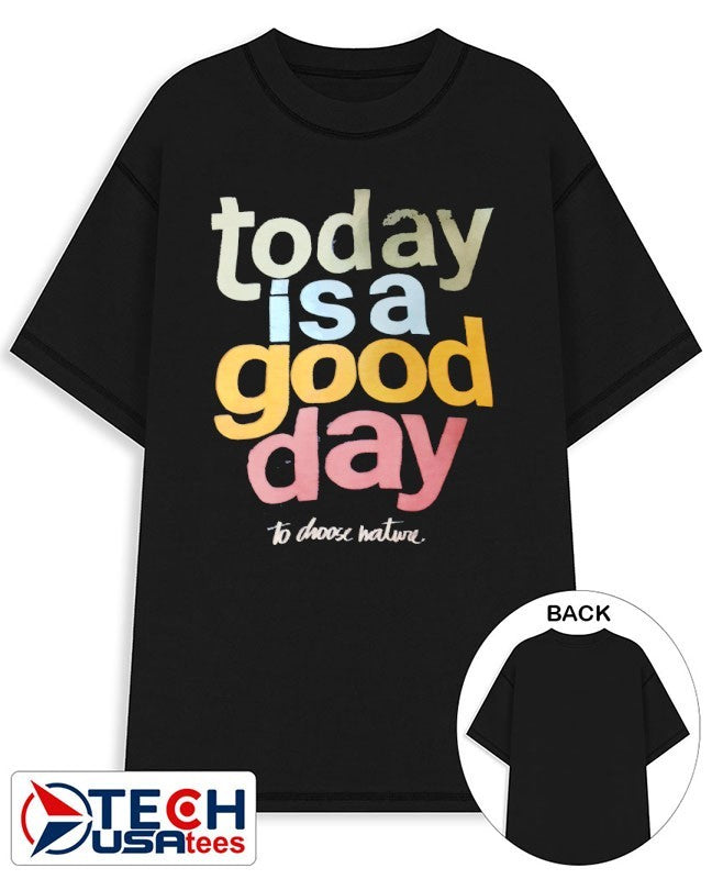 Today is a good day to choose nature shirt