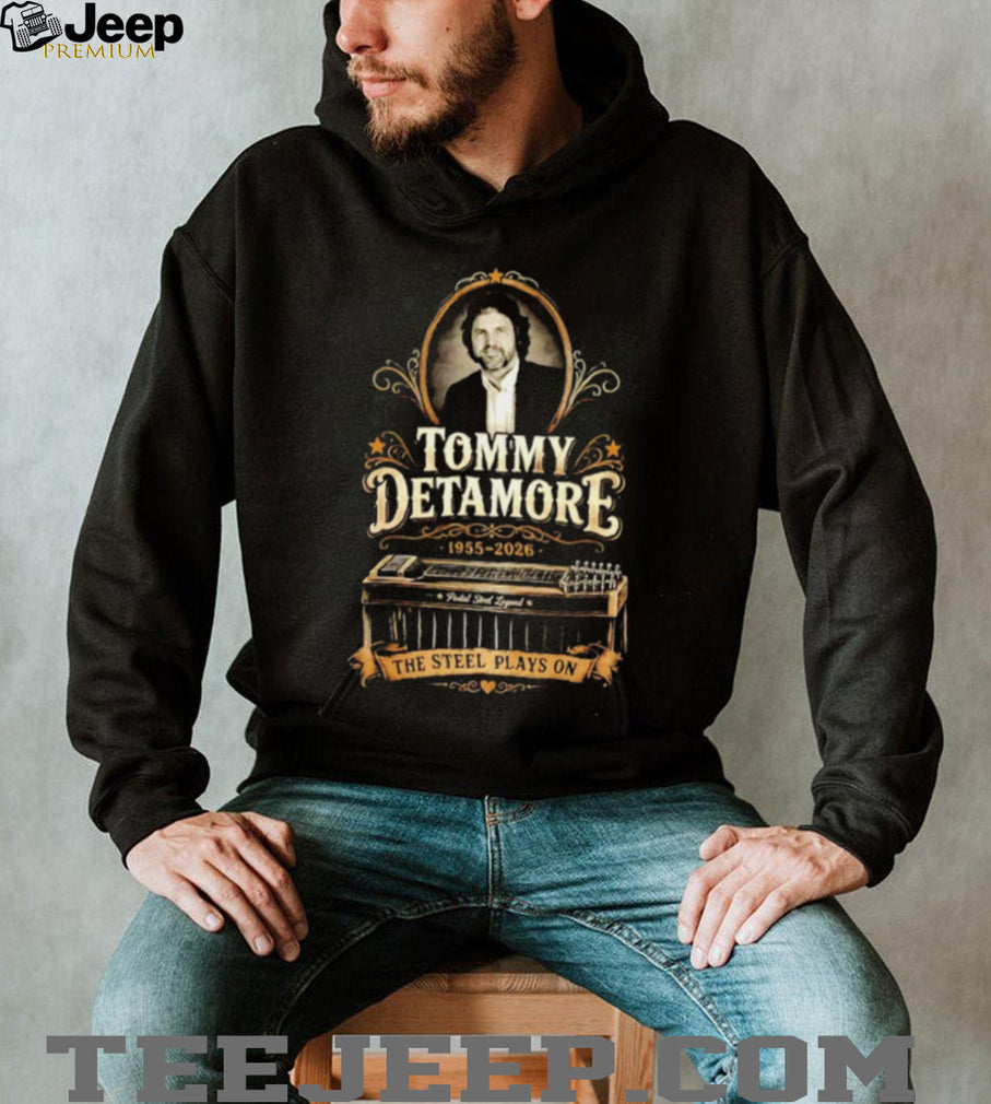 Tommy Detamore 1955 2026 The Steel Plays On shirt