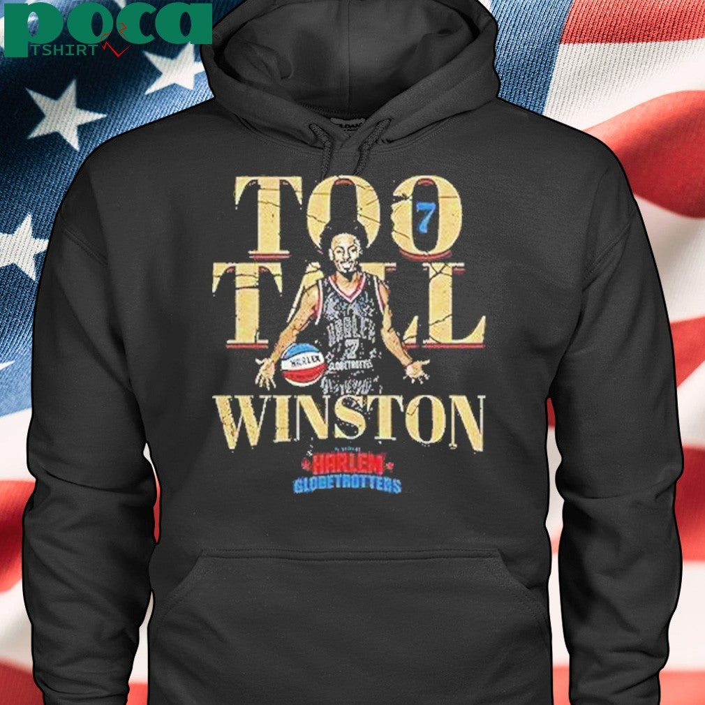 Too Tall Winston Harlem Globetrotters Nickname Shirt