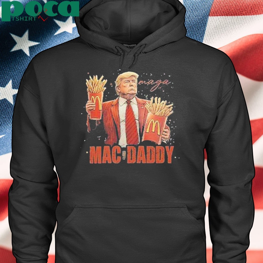 Donal Trump Maga Mac Daddy Shirt