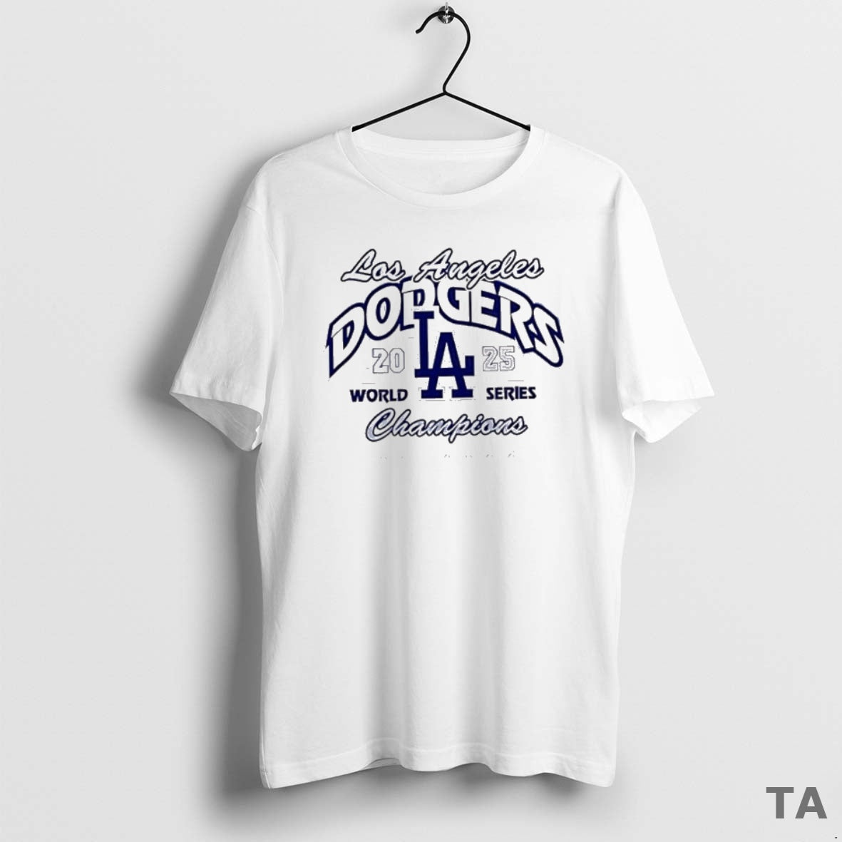 Top Funny Los Angeles Dodgers World Series La 2025 Champions T Shirt Sweater