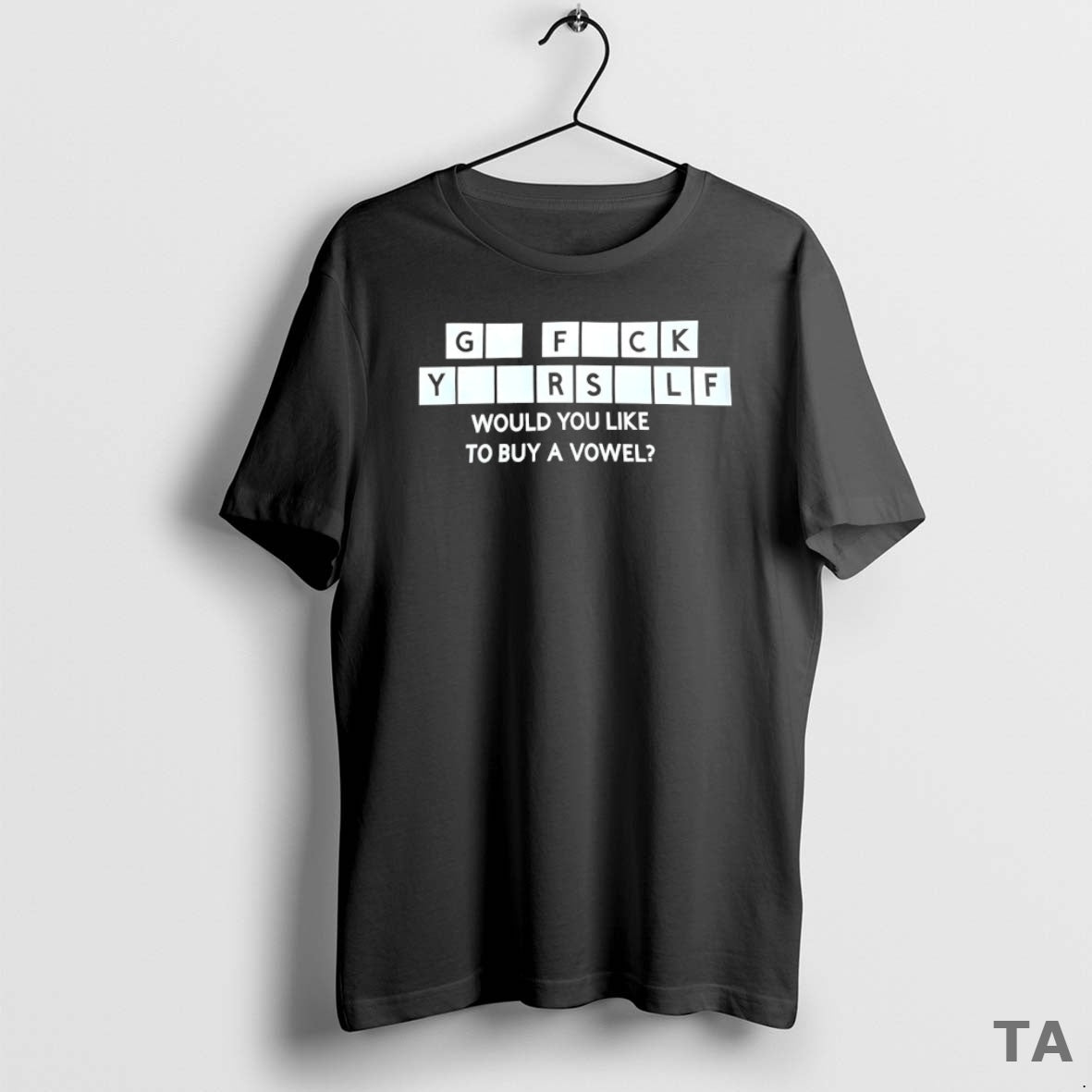 Top Go Fck Yourself Would You Like To Buy A Vowel T Shirt Sweater