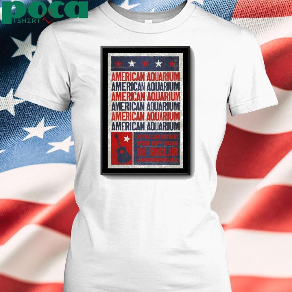 Tour Poster American Aquarium In Cambridge MA On February 13 2025 shirt