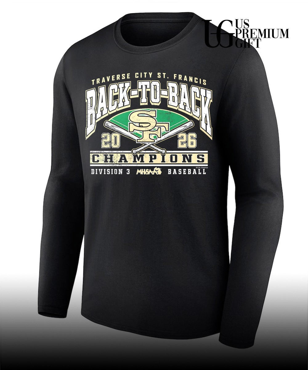 Traverse City St. Francis MHSAA Baseball D3 Back-To-Back Champions 2026 shirt