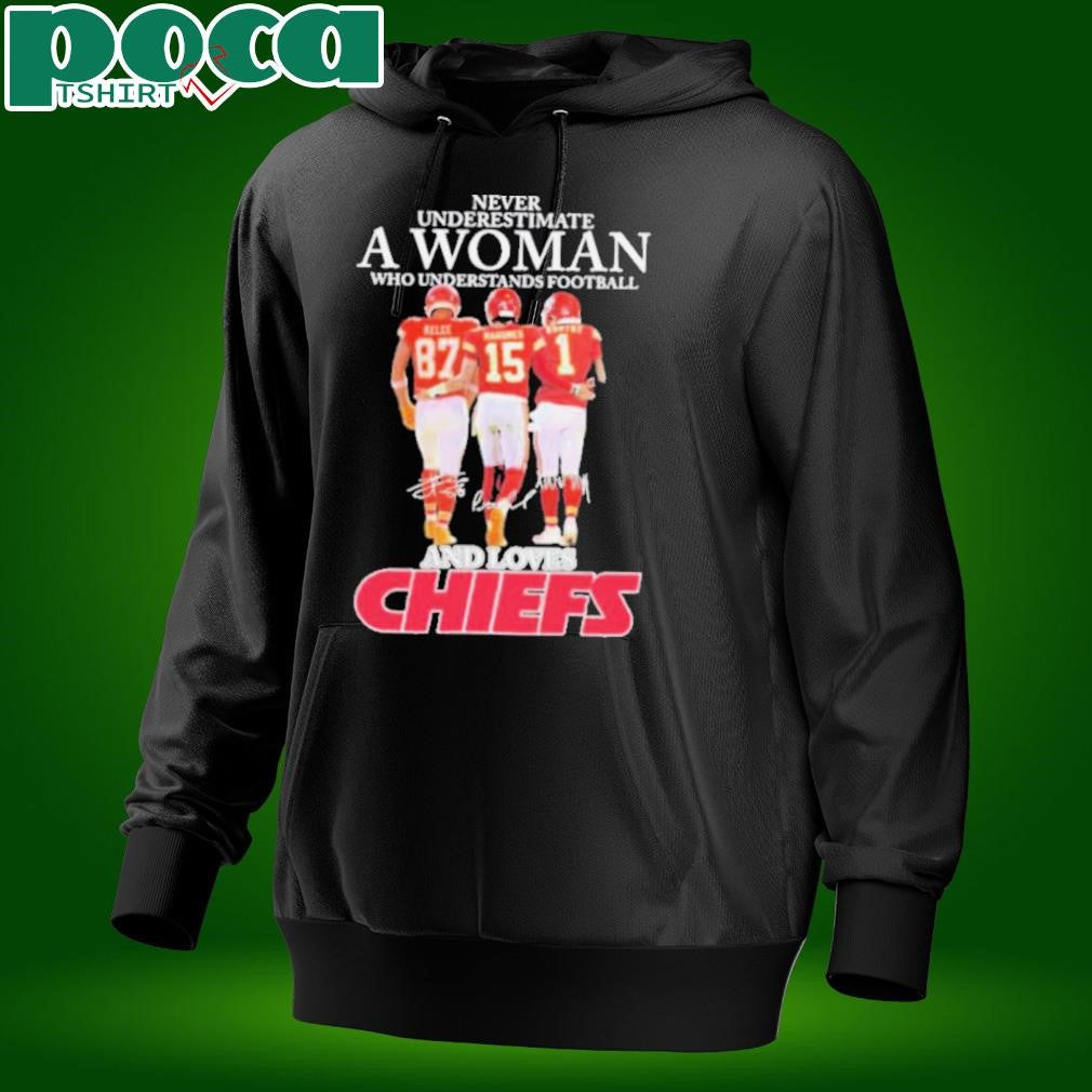 Travis Kelce And Patrick Mahomes Xavier Worthy Never Underestimate A Woman Who Understands Football And Loves Kansas City Chiefs Signatures T shirts