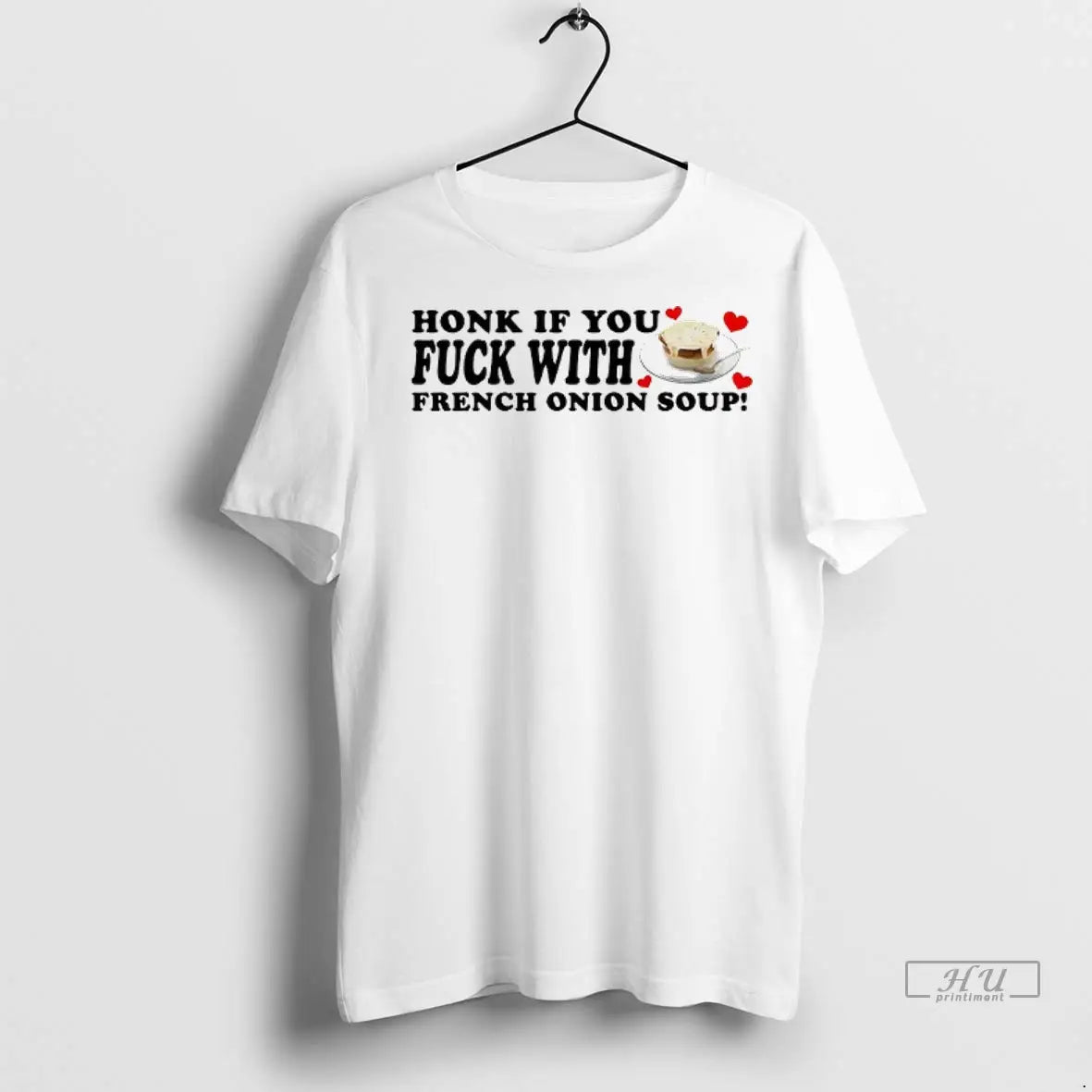 Trending Honk If You Fuck With French Onion Soup T Shirt