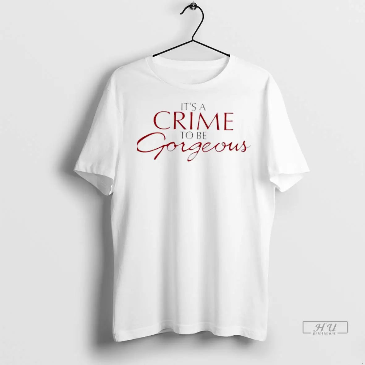 Trending Its A Crime To Be Gorgeous Design T Shirt
