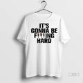 Trending Jennie Kim Blackpink Its Gonna Be Fucking Hard Ladies T Shirt