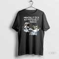 Trending Mentally Sick But Physically Thiccc Long Sleve T Shirt