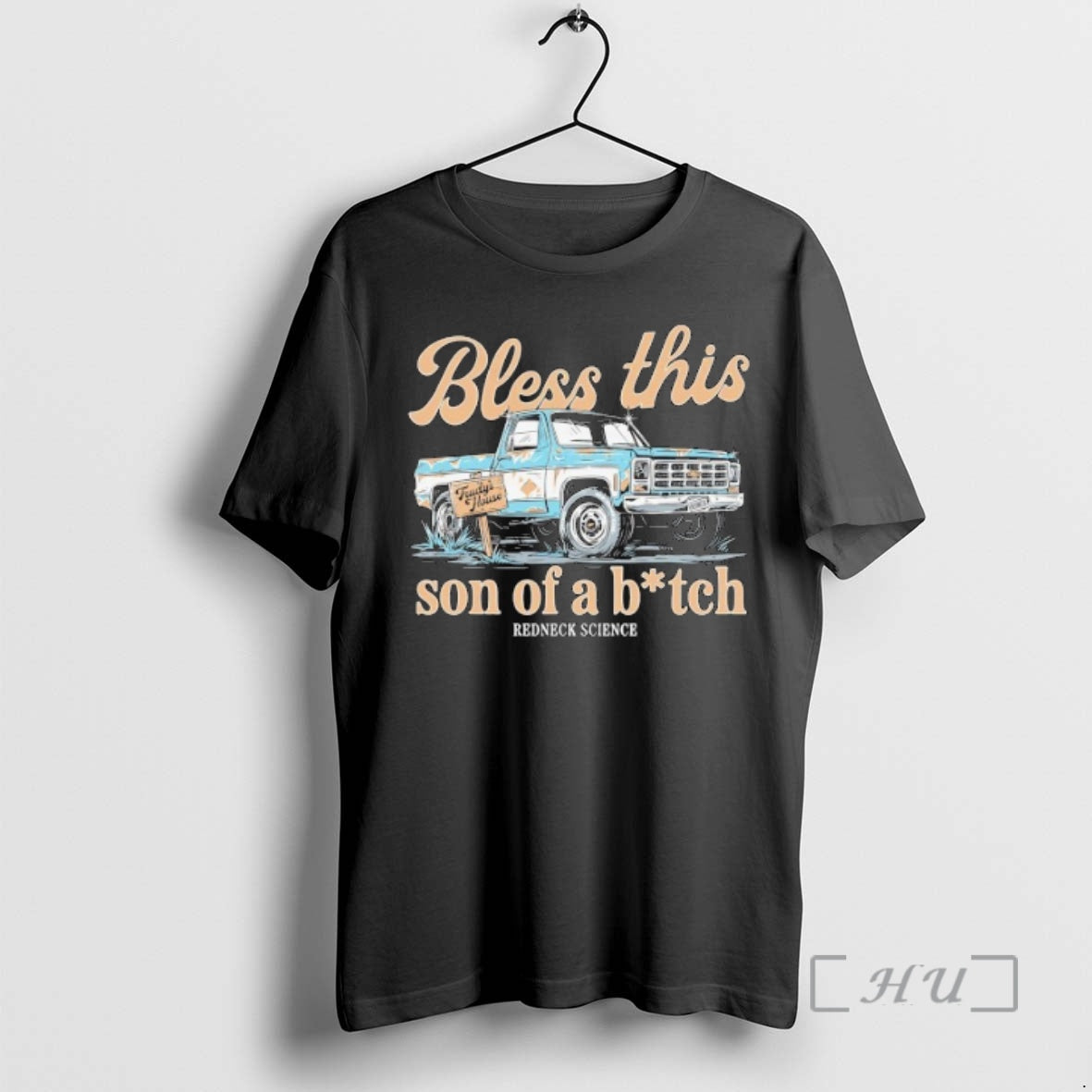 Trending Redneck Science Bless This Son Of A Bitch Trudys House Premium T Shirt Sweater