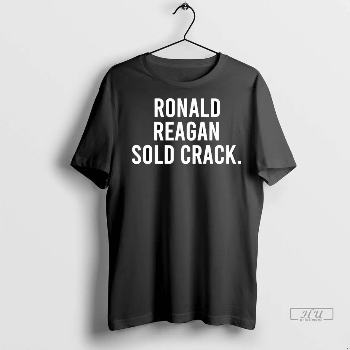 Trending Ronald Reagan Sold Crack T Shirt