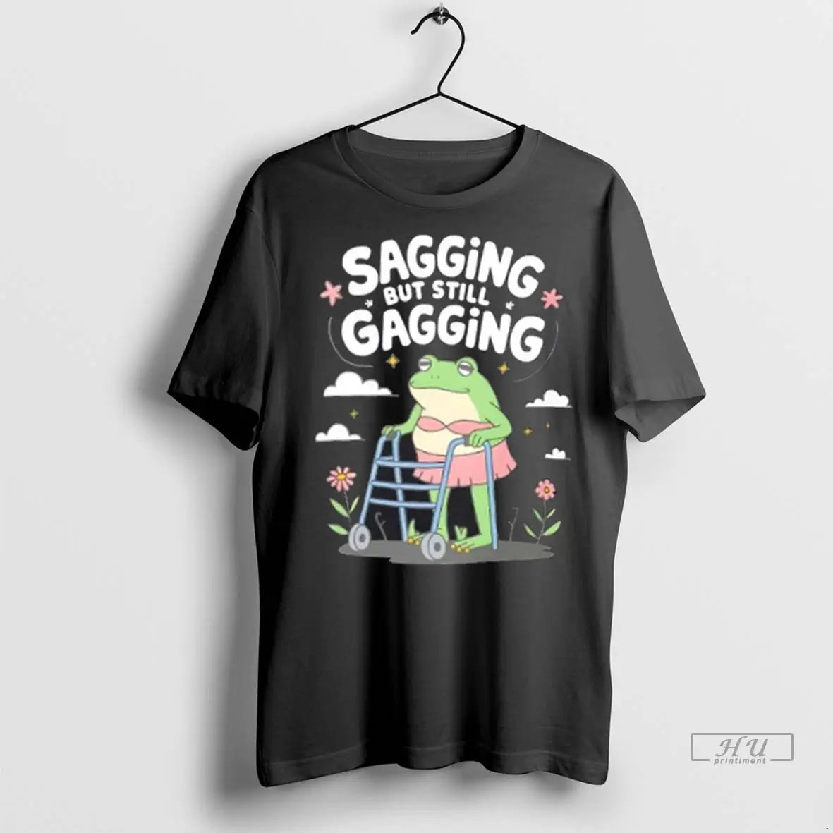 Trending Sagging But Still Gagging Funny Frog T Shirt