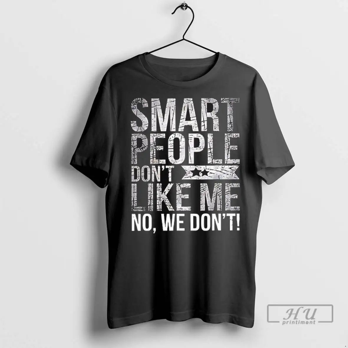 Trending Smart People Dont Like Me Anti Trump T Shirt