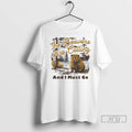 Trending The Beavers Are Calling And I Must Go T Shirt