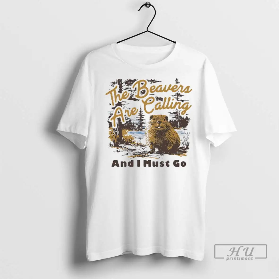 Trending The Beavers Are Calling And I Must Go T Shirt