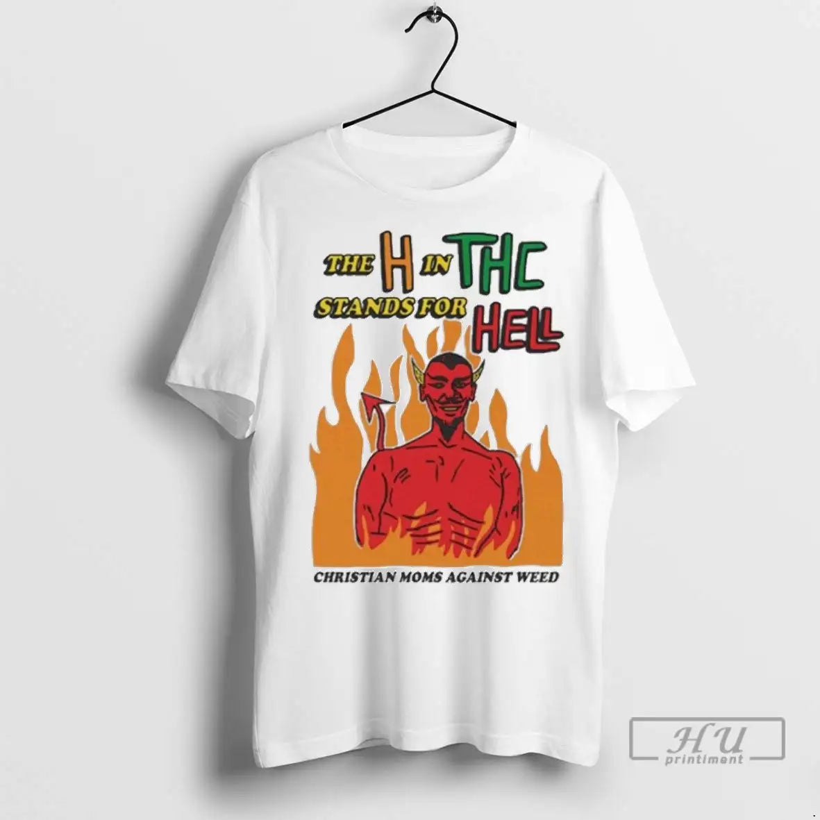 Trending The H In Thc Stands For Hell Christian Moms Against Weed T Shirt