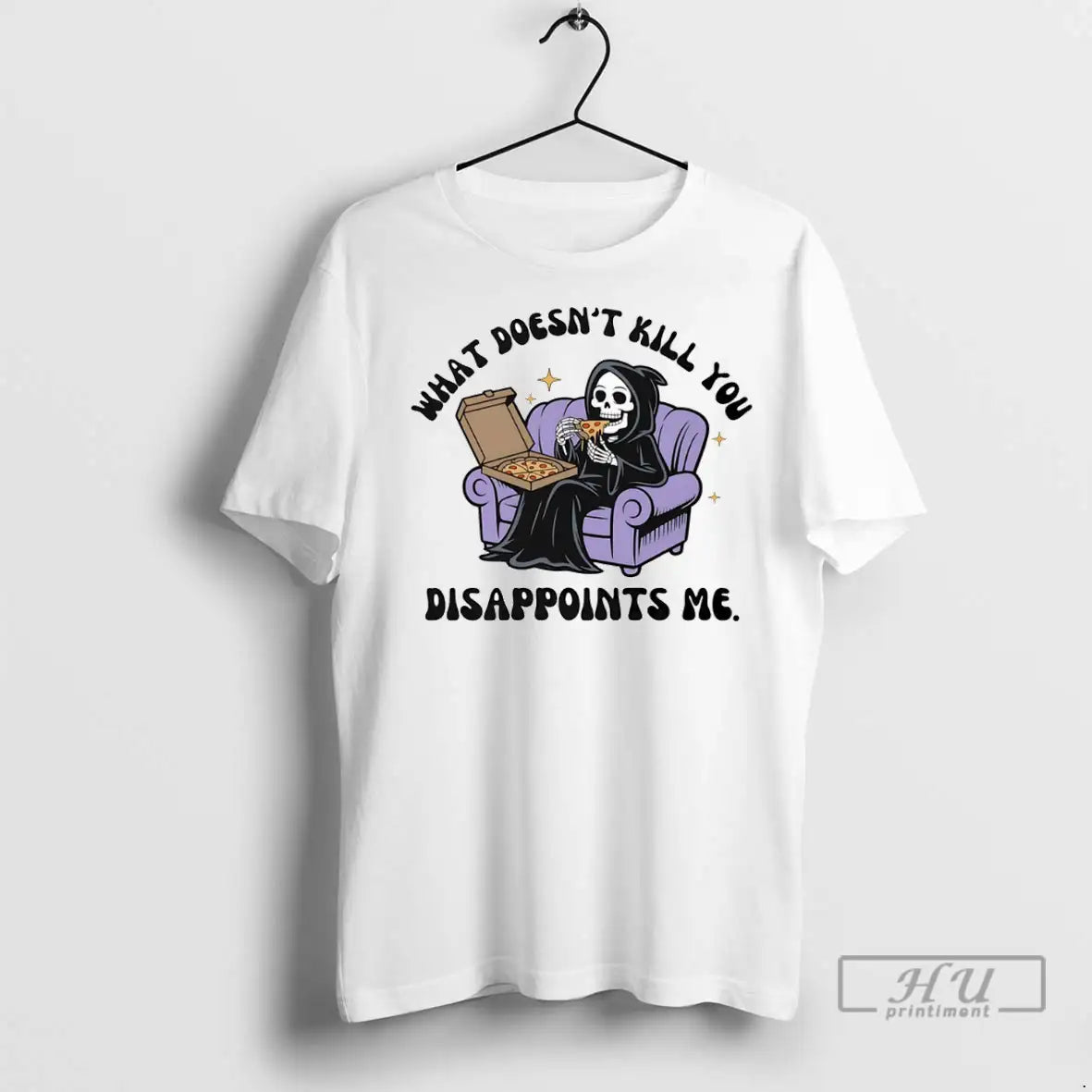 Trending What Doesnt Kill You Disappoints Me T Shirt