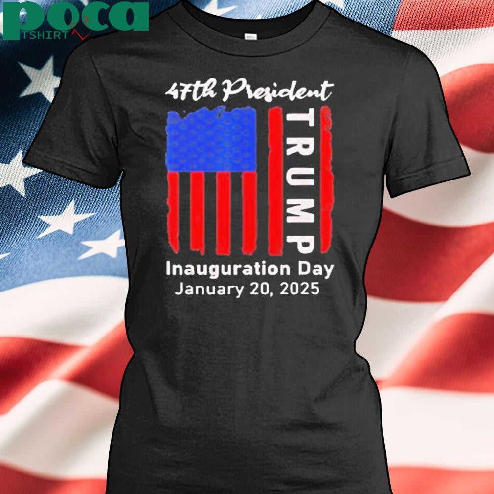 Trump 47th president inauguration day 2025 USA flag Shirt