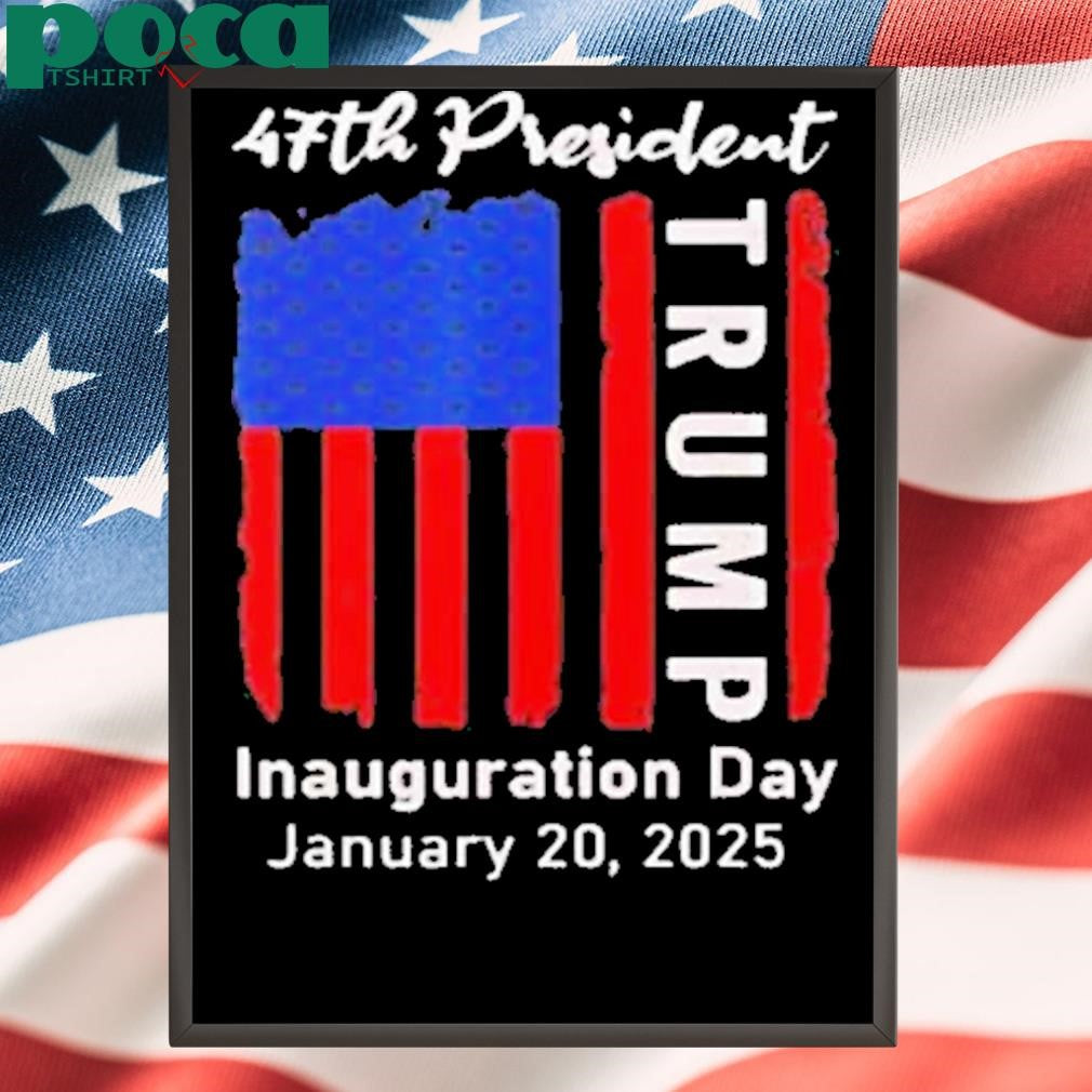 Trump 47th president inauguration day 2025 USA flag Shirt